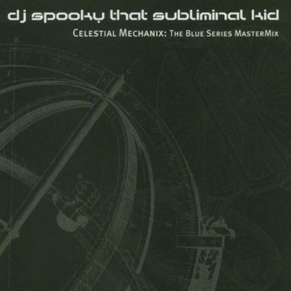 Диск CD Celestial Mechanix: The Blue Series Mastermix - DJ Spooky That Subliminal Kid
Диск CD Celestial Mechanix: The Blue Series Mastermix - DJ Spooky That Subliminal Kid