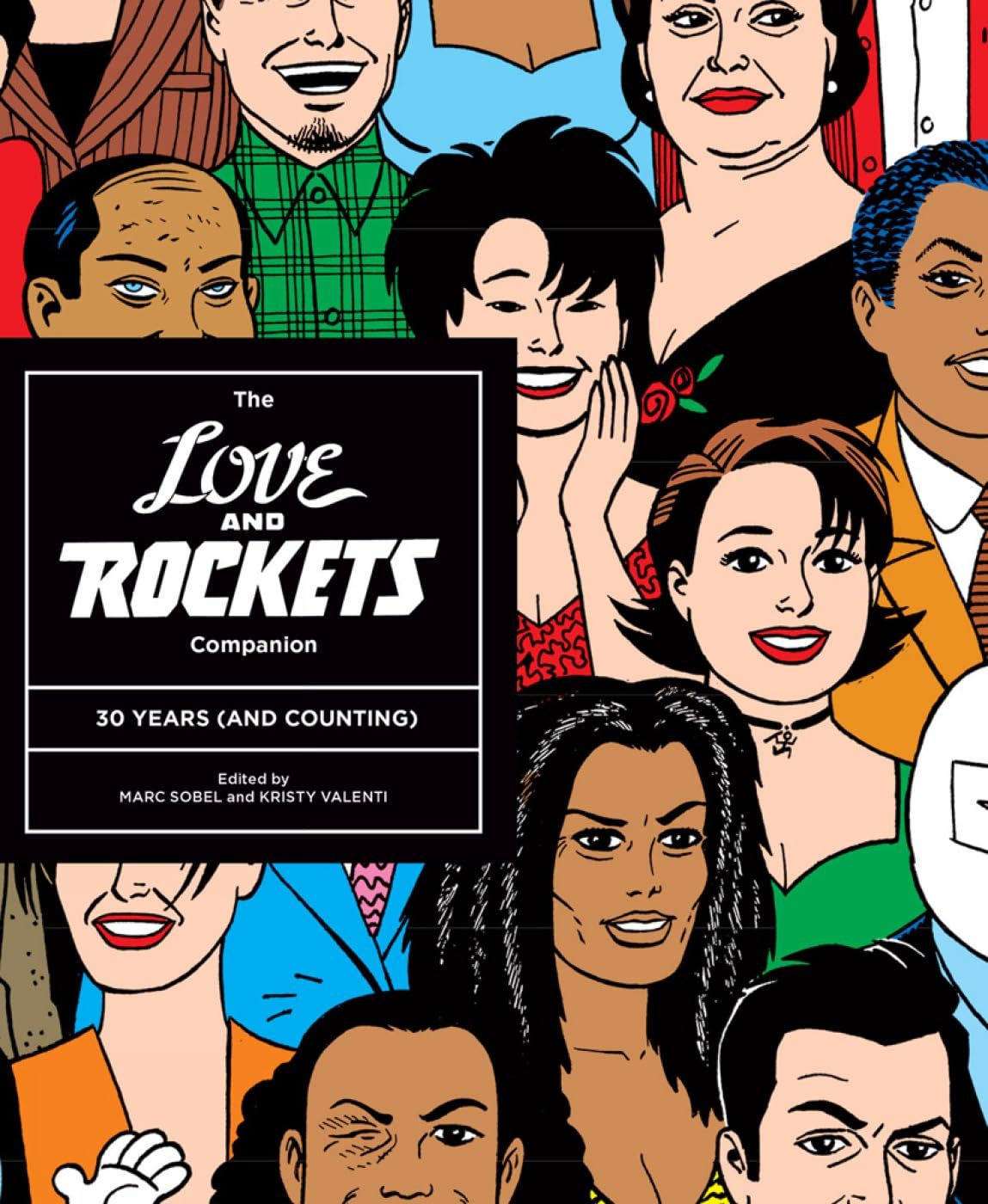 The LOVE AND ROCKETS COMPANION: 30 YEARS (AND COUNTING) (Fantagraphics Books)
The LOVE AND ROCKETS COMPANION: 30 YEARS (AND COUNTING) (Fantagraphics Books)