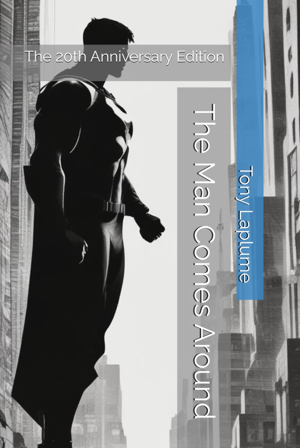 The Man Comes Around: The 20th Anniversary Edition (Independently published)
The Man Comes Around: The 20th Anniversary Edition (Independently published)