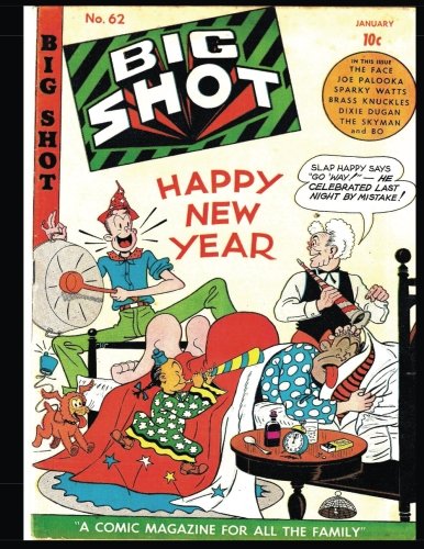 Big Shot Comics #62: Golden Age Humor Comic 1946 (CreateSpace Independent Publishing Platform)
Big Shot Comics #62: Golden Age Humor Comic 1946 (CreateSpace Independent Publishing Platform)