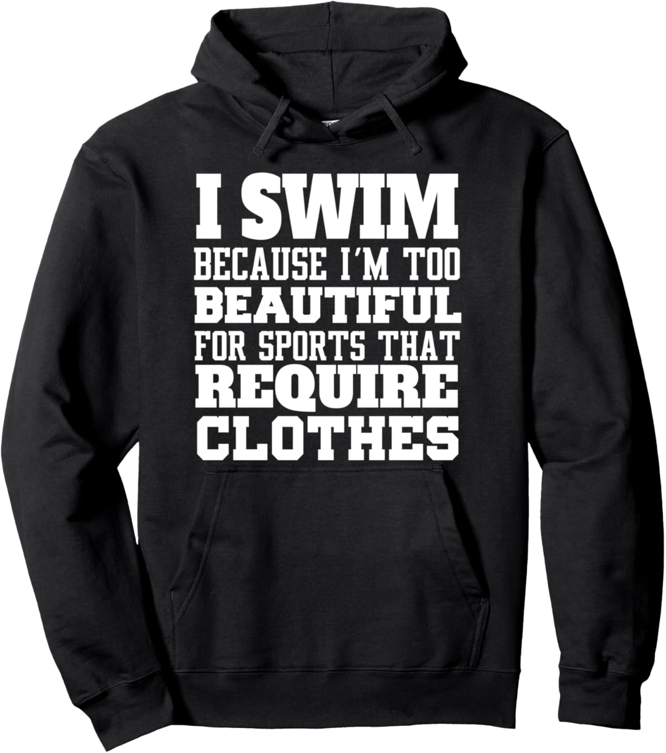 Я плаваю, потому что я слишком красива - забавная толстовка для пловцов Swim Because I'M Too Beautiful, черный
Я плаваю, потому что я слишком красива - забавная толстовка для пловцов Swim Because I'M Too Beautiful, черный