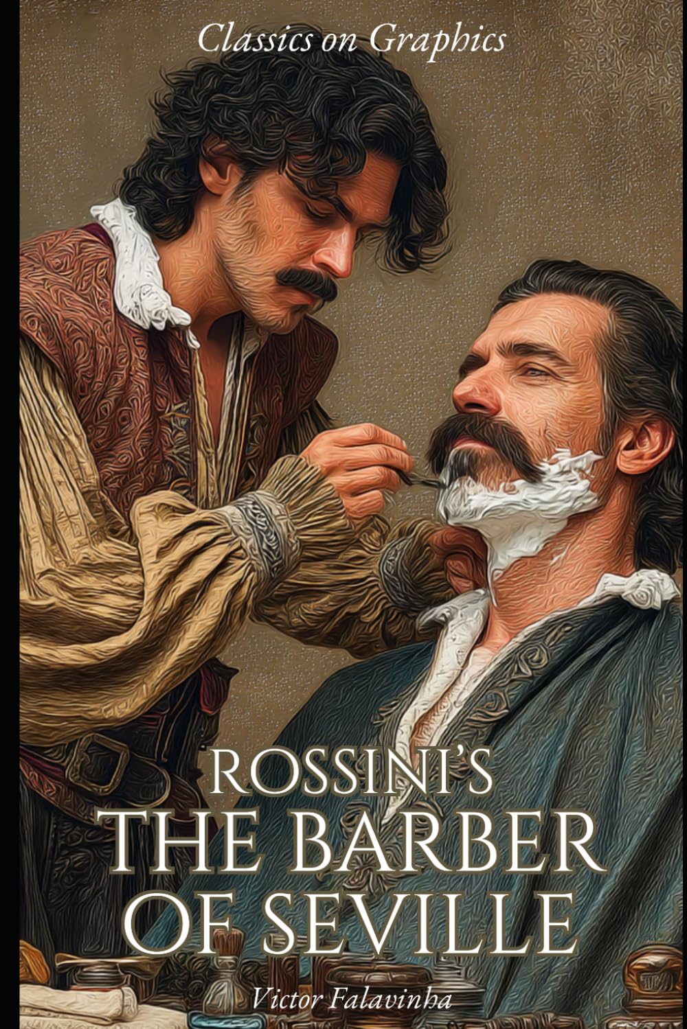Rossini's The Barber of Seville: A Graphic Novel (Classics on Graphics) (Independently published)
Rossini's The Barber of Seville: A Graphic Novel (Classics on Graphics) (Independently published)
