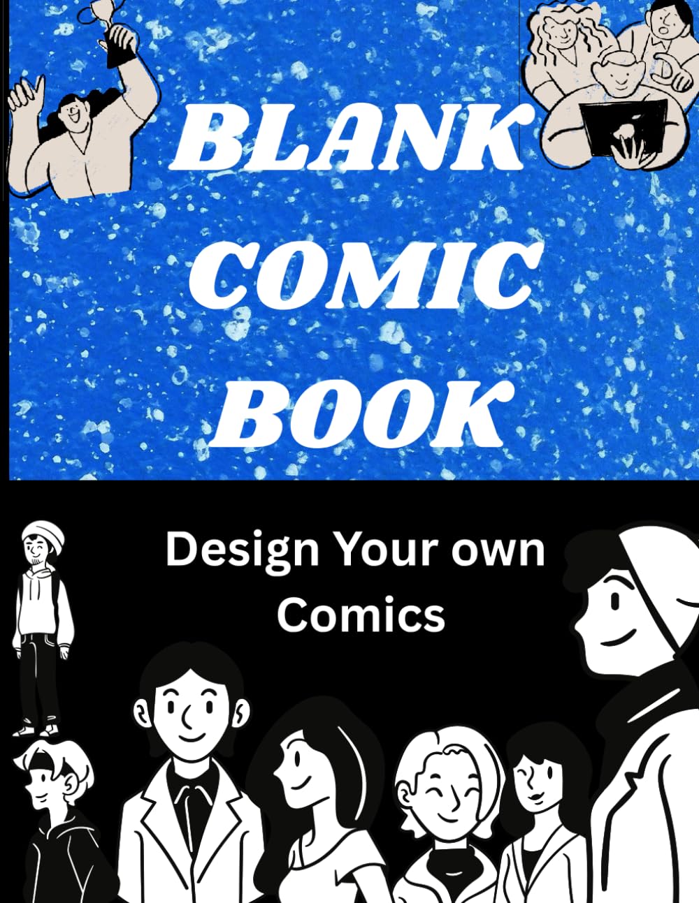Blank Comic Book: Design Your Own Comics With This Blank Comic Journal- Variety Of Templates Are There In It (Independently published)
Blank Comic Book: Design Your Own Comics With This Blank Comic Journal- Variety Of Templates Are There In It (Independently published)