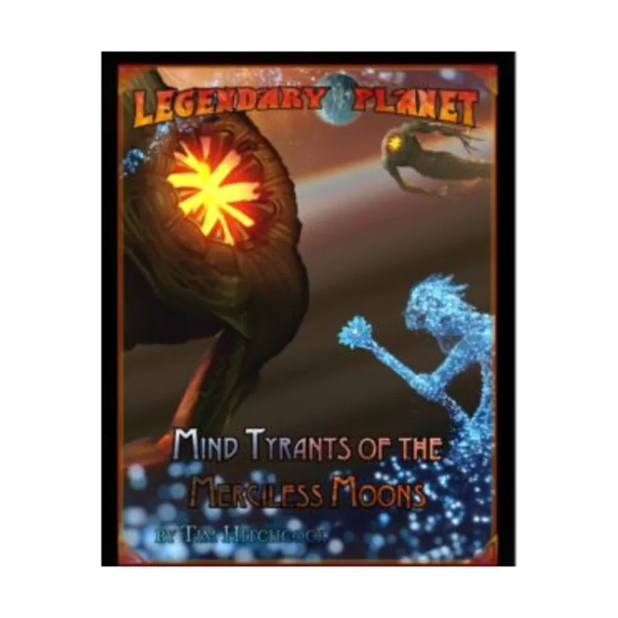 Legendary Planet - Mind Tyrants of the Merciless Moons, Pathfinder 1st Edition - Legendary Planet (Legendary Games), мягкая обложка
Legendary Planet - Mind Tyrants of the Merciless Moons, Pathfinder 1st Edition - Legendary Planet (Legendary Games), мягкая обложка