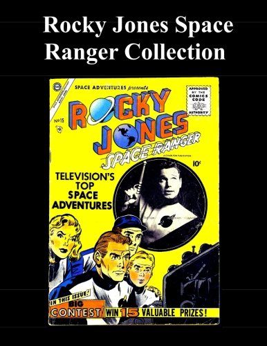 Rocky Jones Space Ranger Collection: A Collection From Space Adventures #15 - #18 (CreateSpace Independent Publishing Platform)
Rocky Jones Space Ranger Collection: A Collection From Space Adventures #15 - #18 (CreateSpace Independent Publishing Platform)