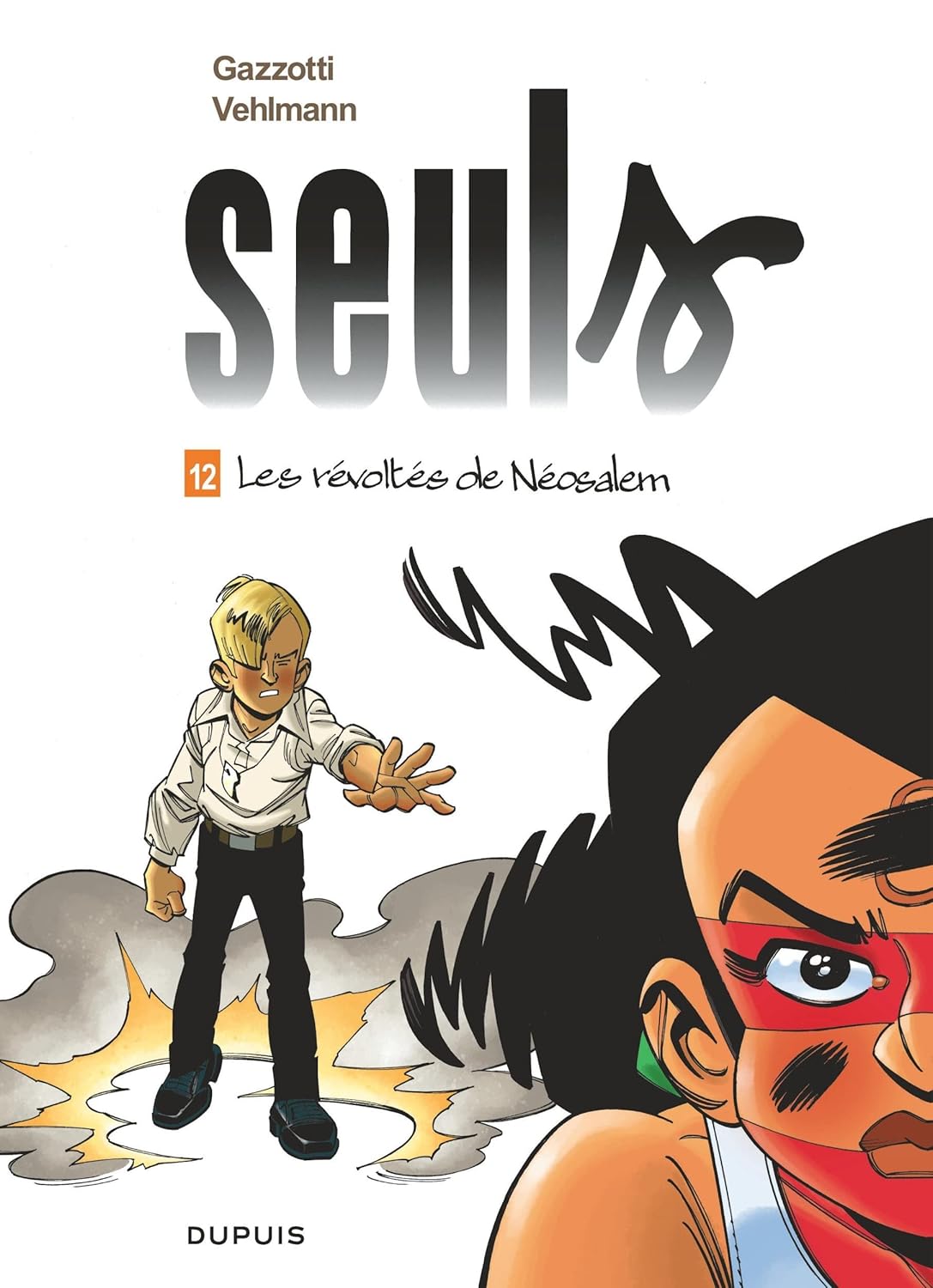 Seuls - Tome 12 - Les révoltés de Néosalem (DUPUIS)
Seuls - Tome 12 - Les révoltés de Néosalem (DUPUIS)