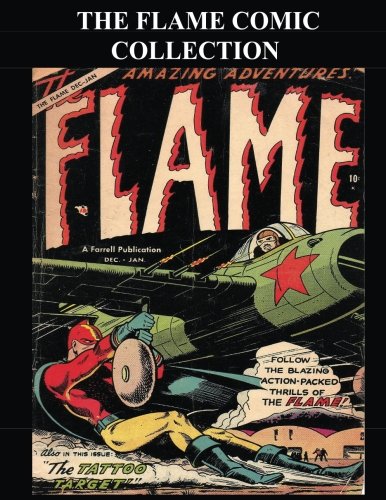 The Flame Comic Collection: 3 Issue Collection - The Flame #1-#3 (1954-1955)
The Flame Comic Collection: 3 Issue Collection - The Flame #1-#3 (1954-1955)