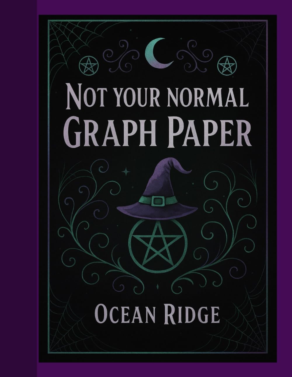 Not your normal graph paper by Ocean Ridge ( the witch vol 1) (Independently published)
Not your normal graph paper by Ocean Ridge ( the witch vol 1) (Independently published)