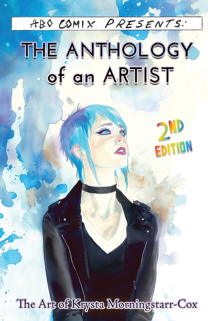 The Anthology of an Artist: The Art of Krysta Morningstarr-Cox (A.B.O. Comix)
The Anthology of an Artist: The Art of Krysta Morningstarr-Cox (A.B.O. Comix)