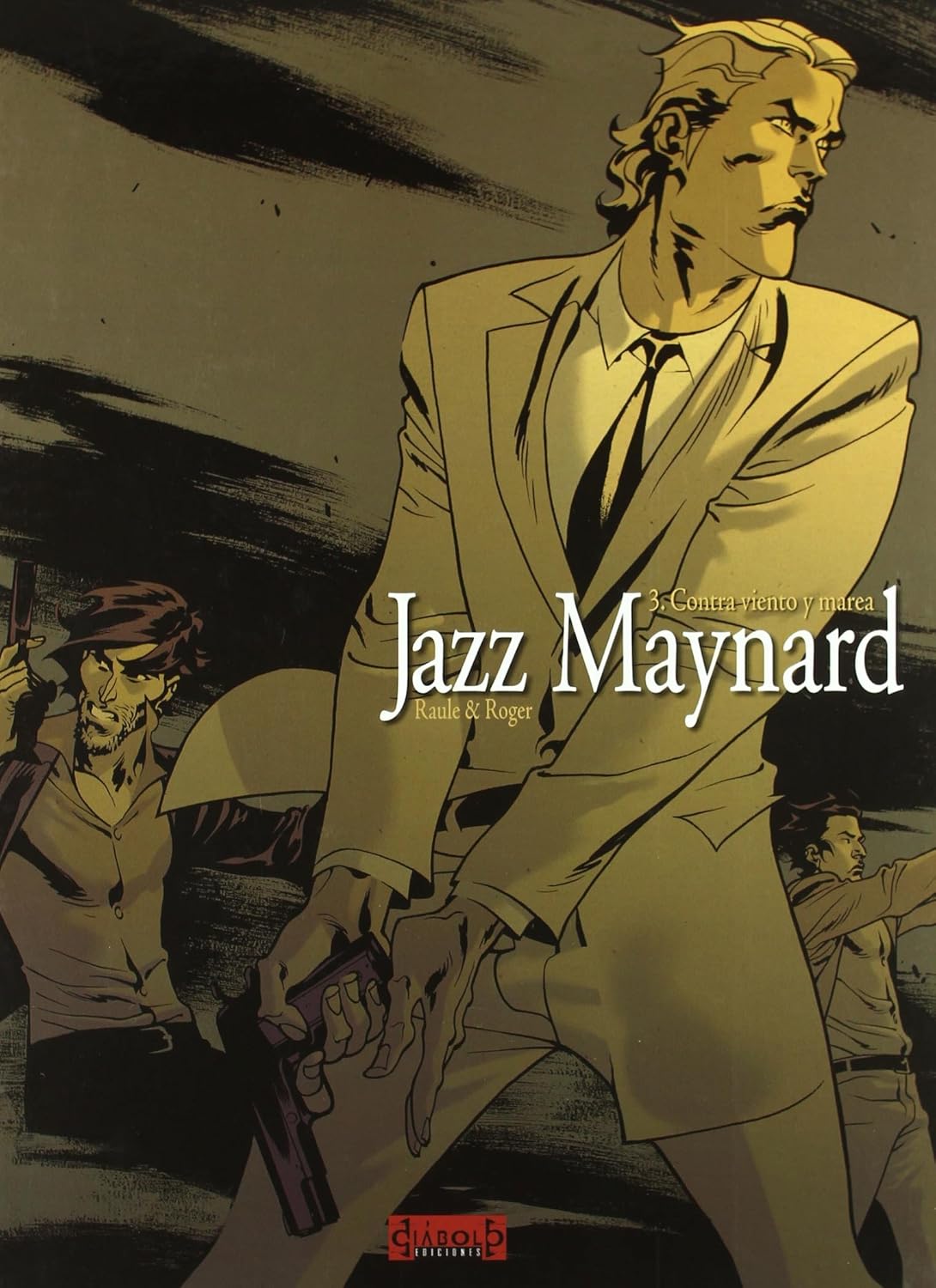 JAZZ MAYNARD 03: CONTRA VIENTO Y MAREA (COMIC) (DIÁBOLO EDICIONES)
JAZZ MAYNARD 03: CONTRA VIENTO Y MAREA (COMIC) (DIÁBOLO EDICIONES)