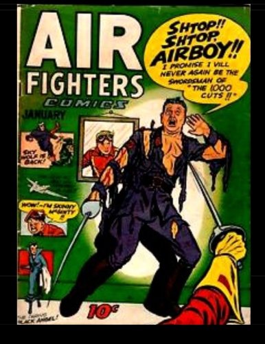 Air Fighters Comics Vol. 2 #4: 1944 War Comic (CreateSpace Independent Publishing Platform)
Air Fighters Comics Vol. 2 #4: 1944 War Comic (CreateSpace Independent Publishing Platform)