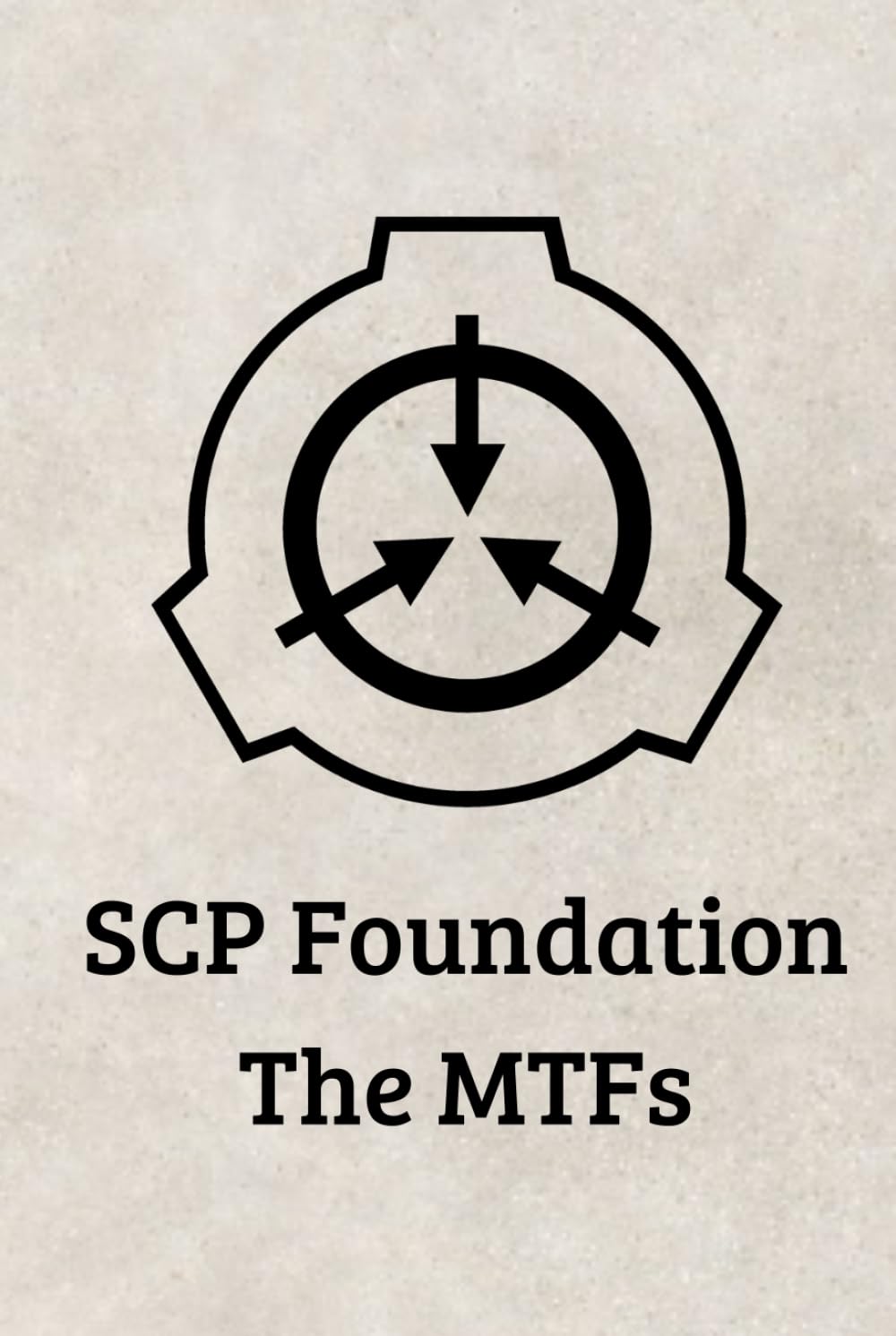SCP MTF Handbook: Clearance Level 5 Secure Contain Protect Mobile Task Forces Learning/Explanation (Independently published)
SCP MTF Handbook: Clearance Level 5 Secure Contain Protect Mobile Task Forces Learning/Explanation (Independently published)