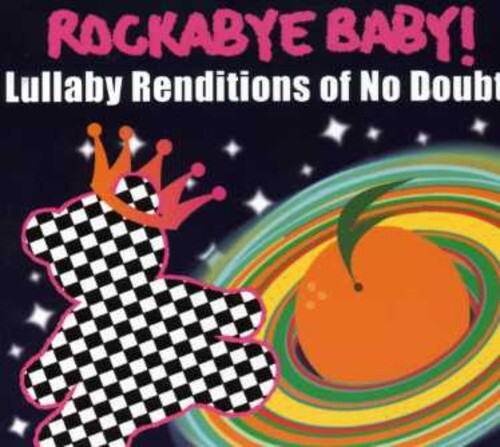 CD диск Rockabye Baby!: Lullaby Renditions Of No Doubt
CD диск Rockabye Baby!: Lullaby Renditions Of No Doubt