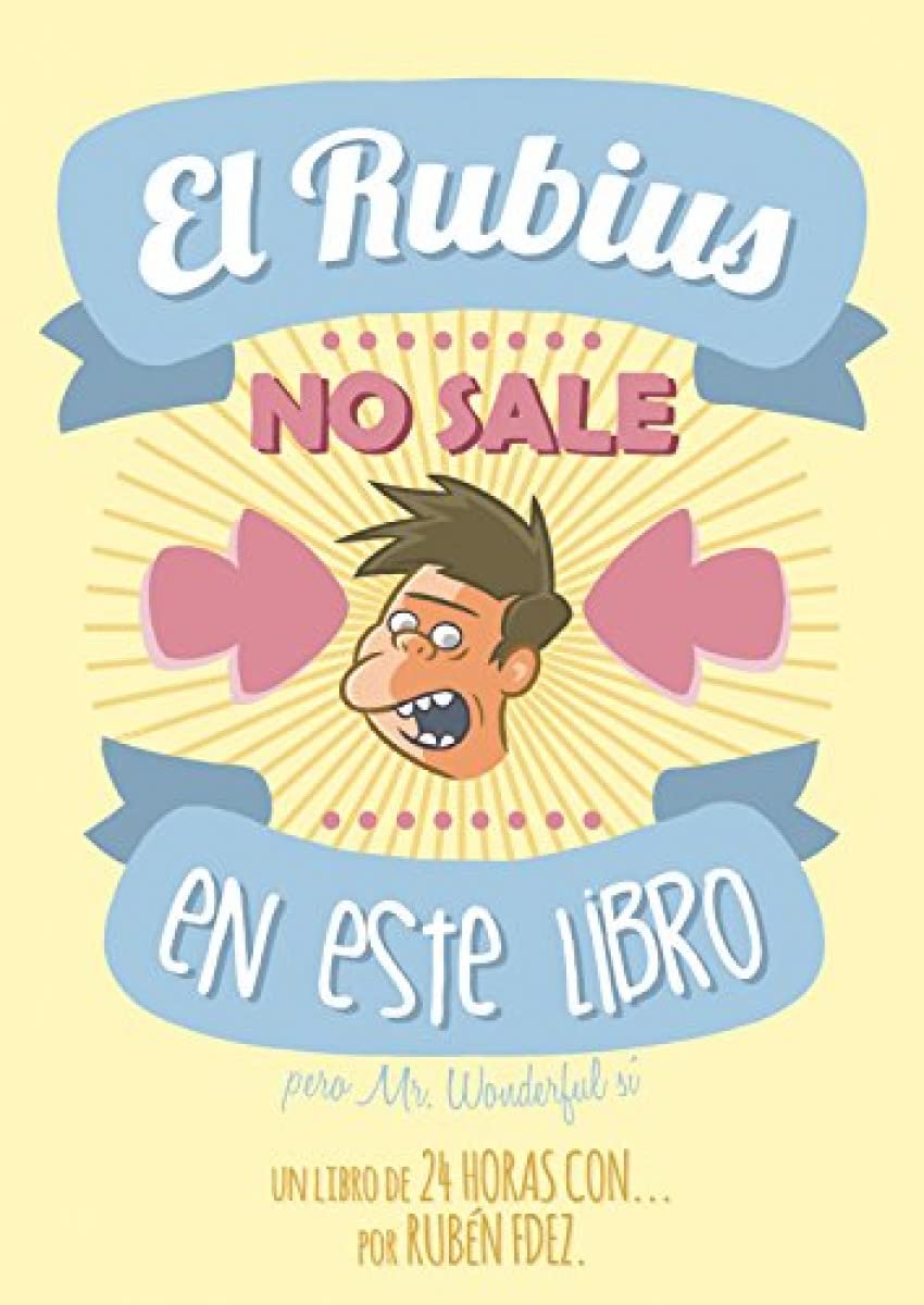 El Rubius no sale en este libro: Un recopilatorio de la serie '24 Horas Con' (Fandogamia Editorial, C.B.)
El Rubius no sale en este libro: Un recopilatorio de la serie '24 Horas Con' (Fandogamia Editorial, C.B.)