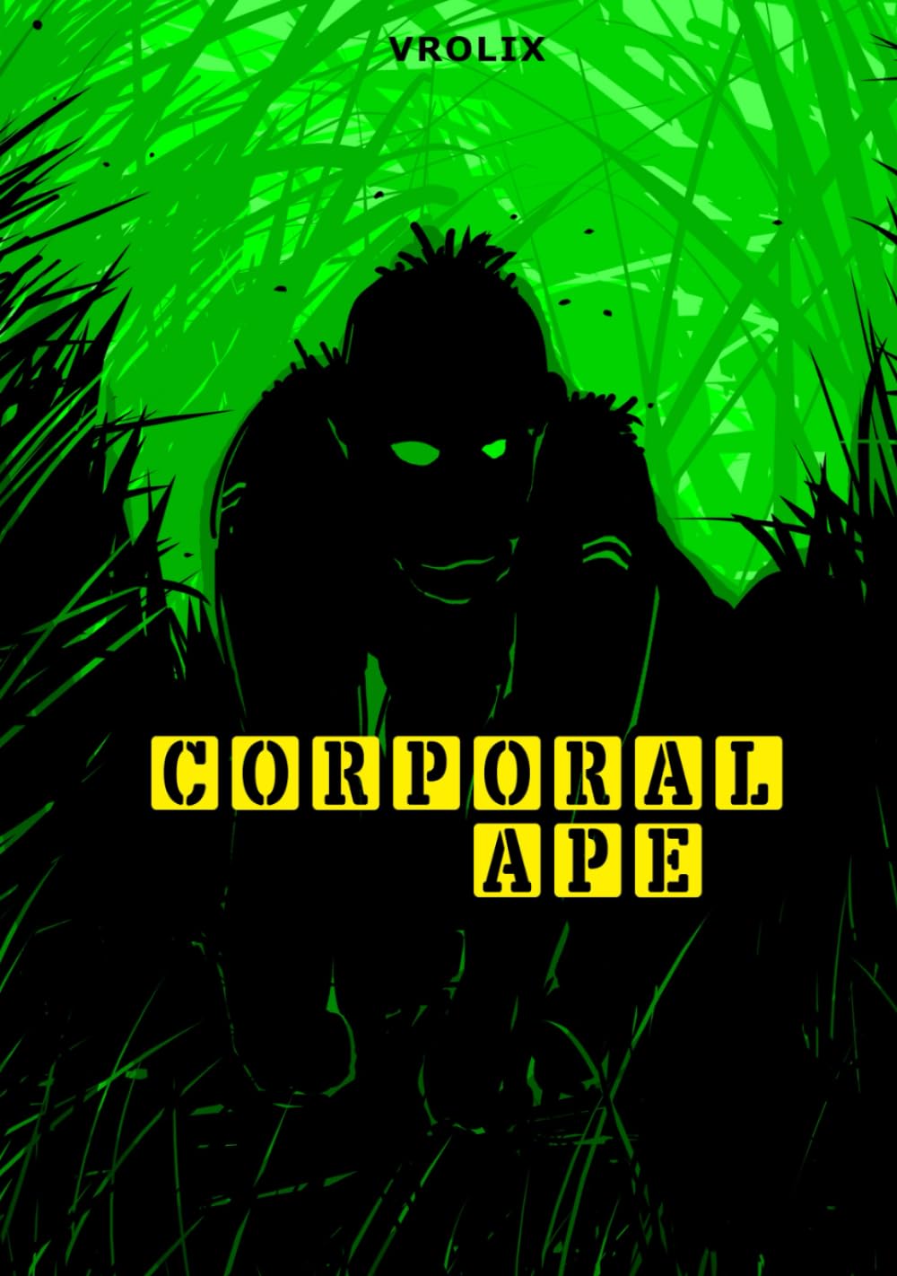 Corporal Ape: It's not because I am an ape that I only want to eat bananas! (Independently published)
Corporal Ape: It's not because I am an ape that I only want to eat bananas! (Independently published)