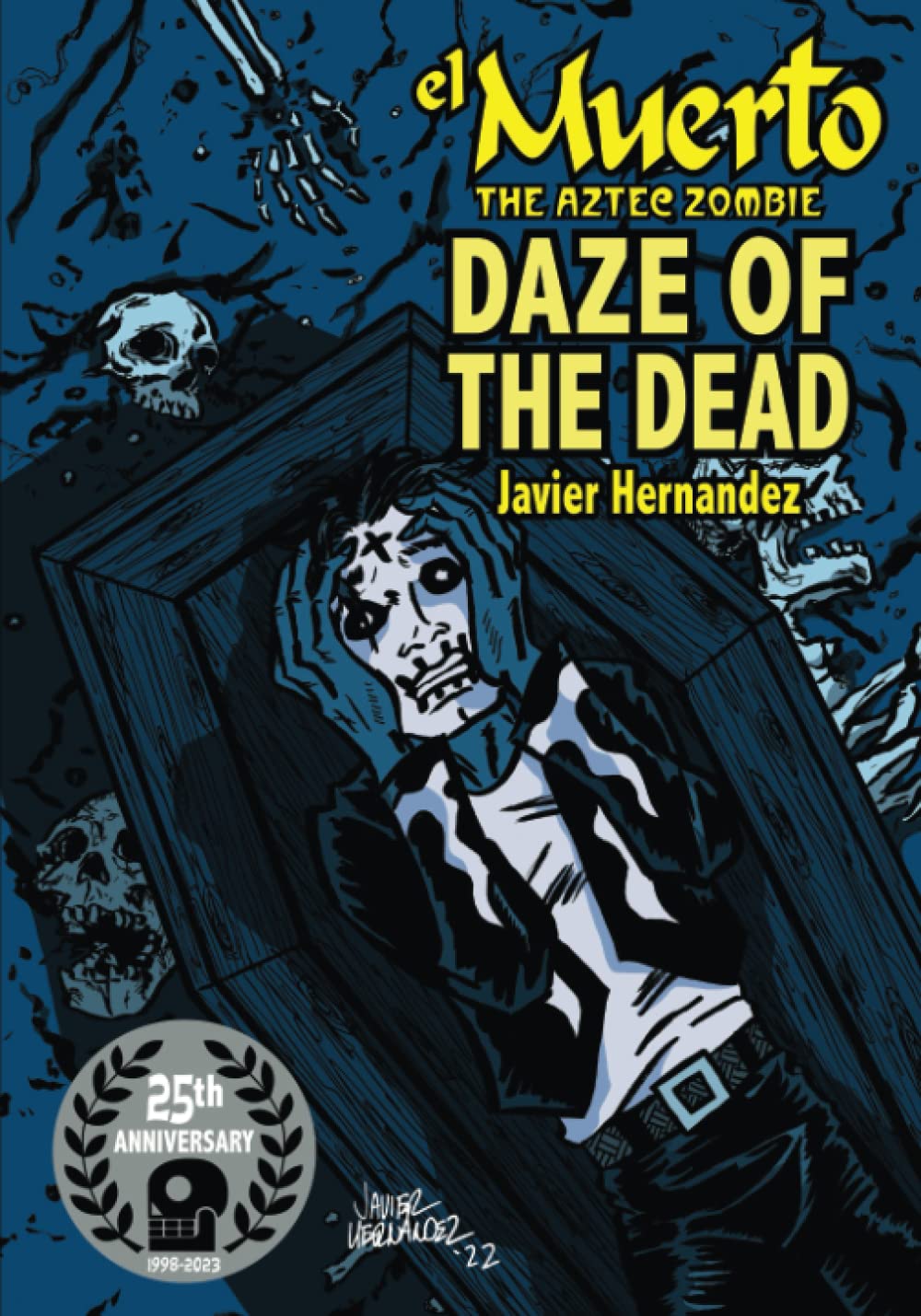 El Muerto the Aztec Zombie: DAZE OF THE DEAD (El Muerto the Aztec Zombie by Javier Hernandez) (Independently published)
El Muerto the Aztec Zombie: DAZE OF THE DEAD (El Muerto the Aztec Zombie by Javier Hernandez) (Independently published)