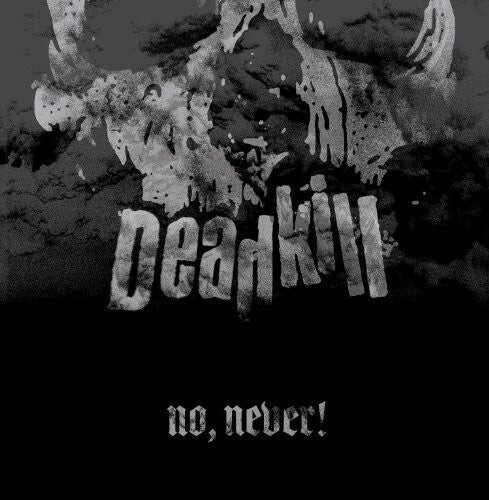 Виниловая пластинка Deadkill: No, Never!
Виниловая пластинка Deadkill: No, Never!