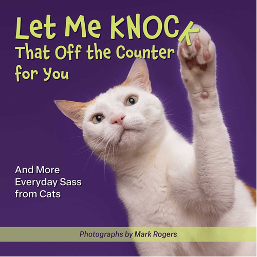 Книга Let Me Knock That Off The Counter For You
Книга Let Me Knock That Off The Counter For You
