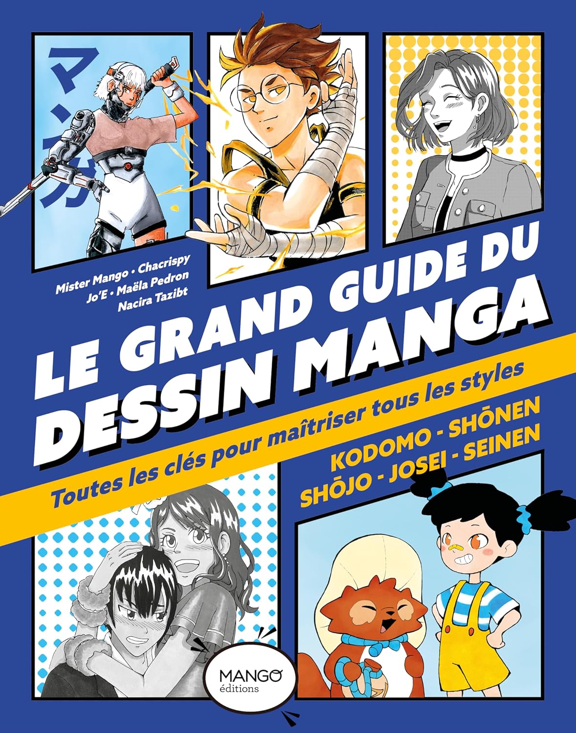 Le grand guide du dessin manga: Toutes les clés pour maîtriser tous les styles (MANGO)
Le grand guide du dessin manga: Toutes les clés pour maîtriser tous les styles (MANGO)