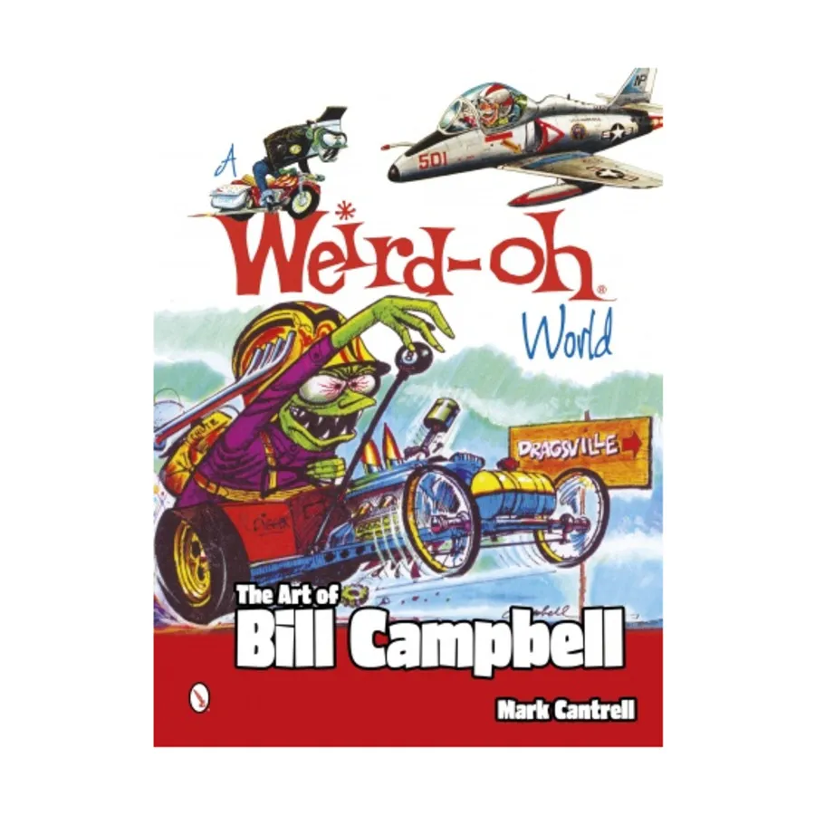 Weird-Oh World, A - Искусство Билла Кэмпбелла, Hobby Books (Schiffer Publishing)
Weird-Oh World, A - Искусство Билла Кэмпбелла, Hobby Books (Schiffer Publishing)