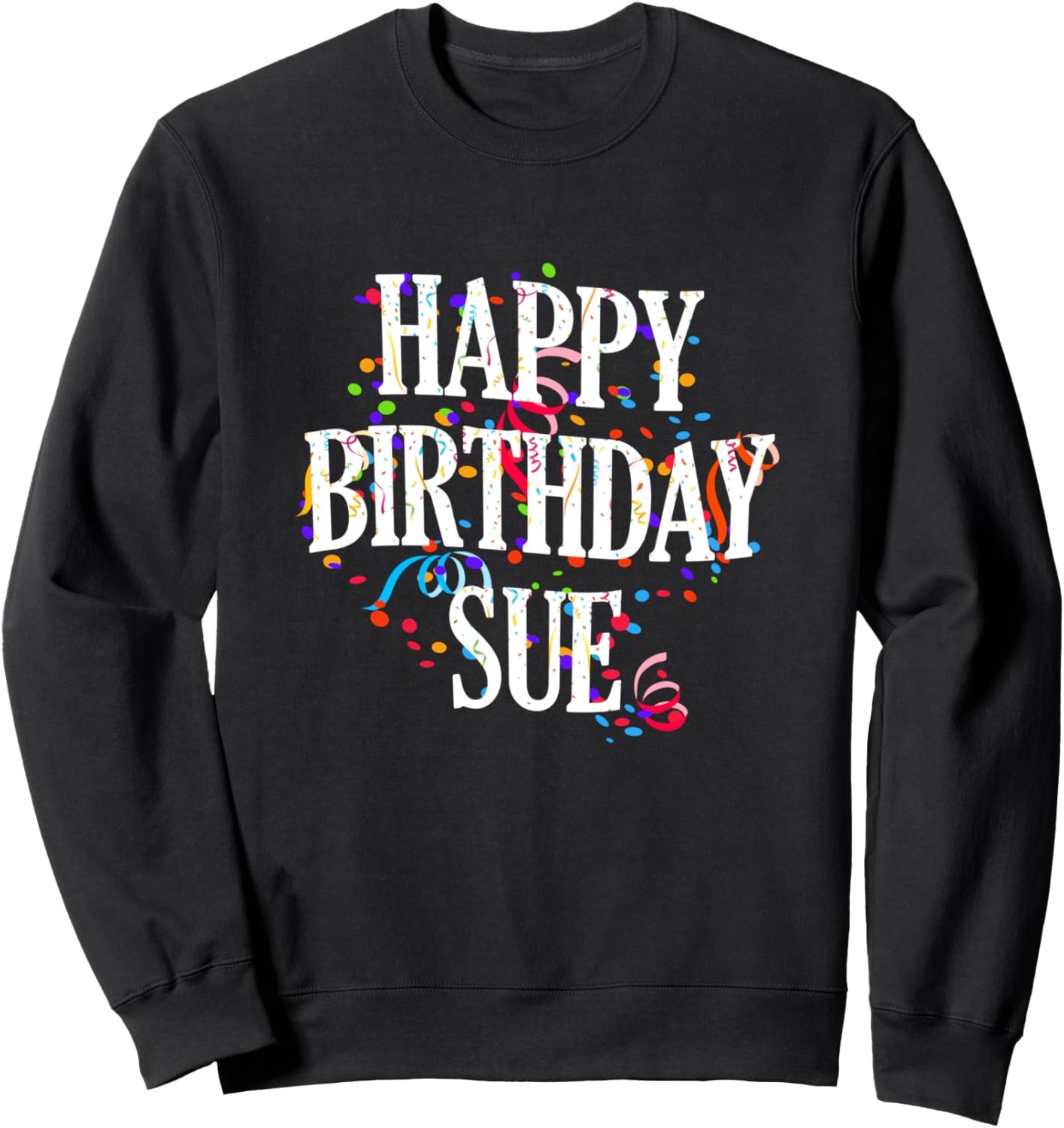 С днем рождения, Сью! Имя: Сью. Разноцветная толстовка на день рождения для девочек Happy Birthday Sue
С днем рождения, Сью! Имя: Сью. Разноцветная толстовка на день рождения для девочек Happy Birthday Sue
