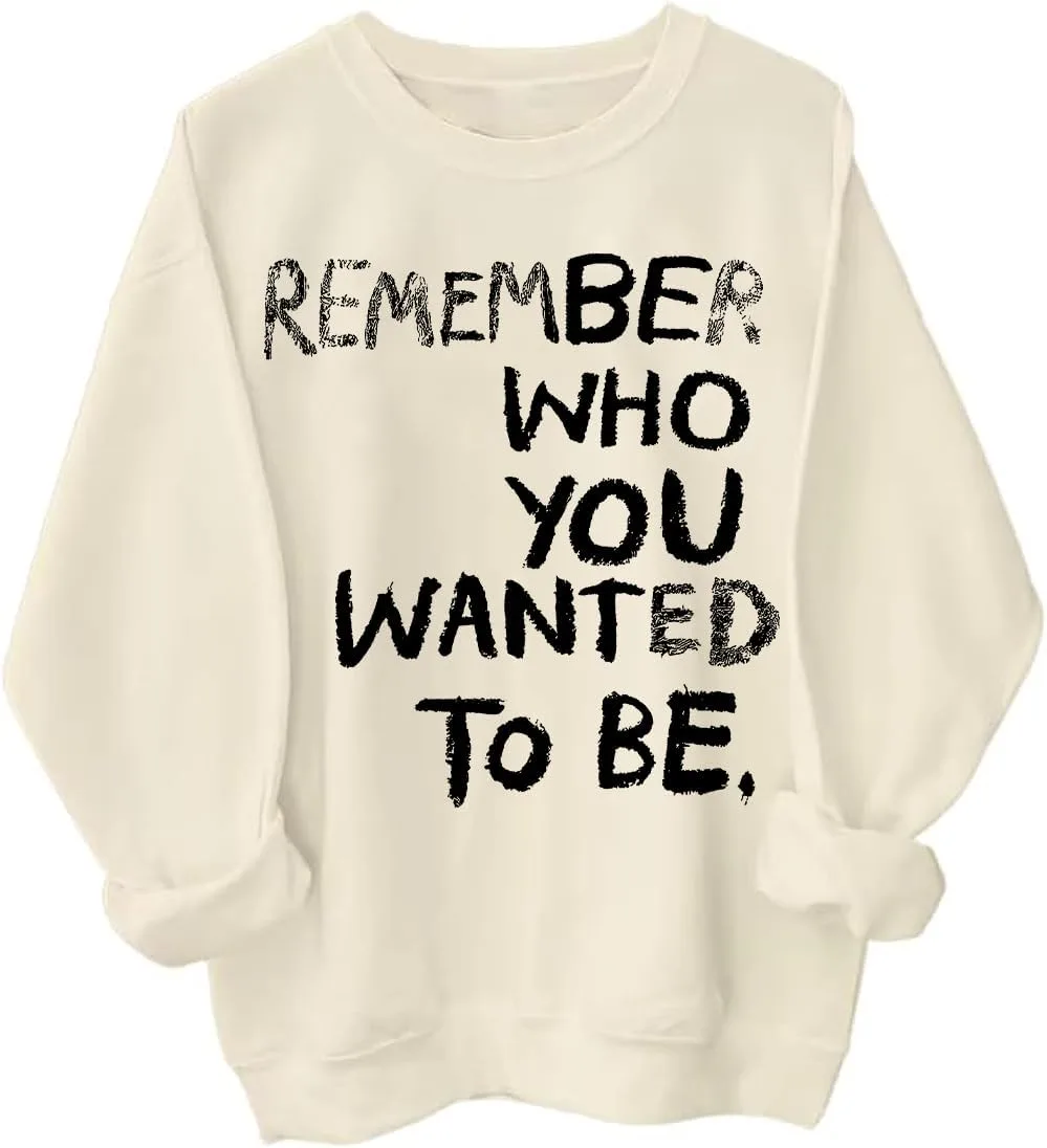 Свитшот Remember Who You Wanted To Be
Свитшот Remember Who You Wanted To Be