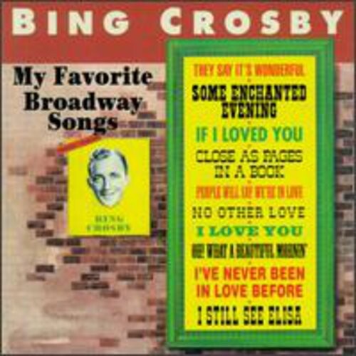 CD диск Crosby, Bing: My Favorite Broadway Songs 
CD диск Crosby, Bing: My Favorite Broadway Songs