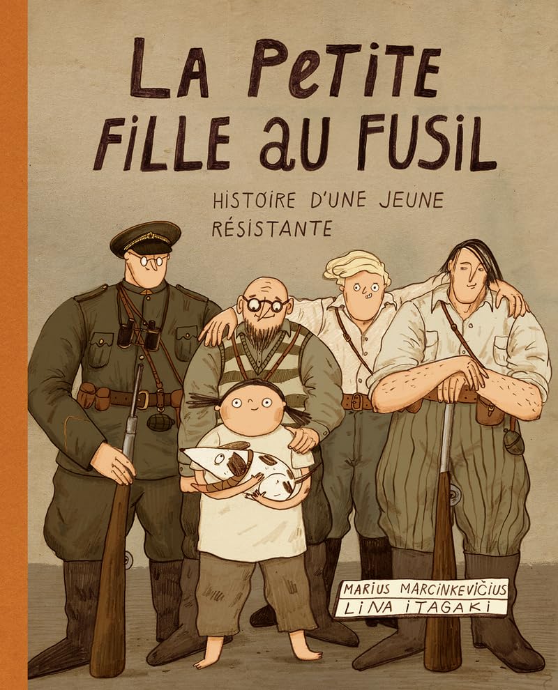 La Petite fille au fusil - L'Histoire d'une jeune résistante
La Petite fille au fusil - L'Histoire d'une jeune résistante