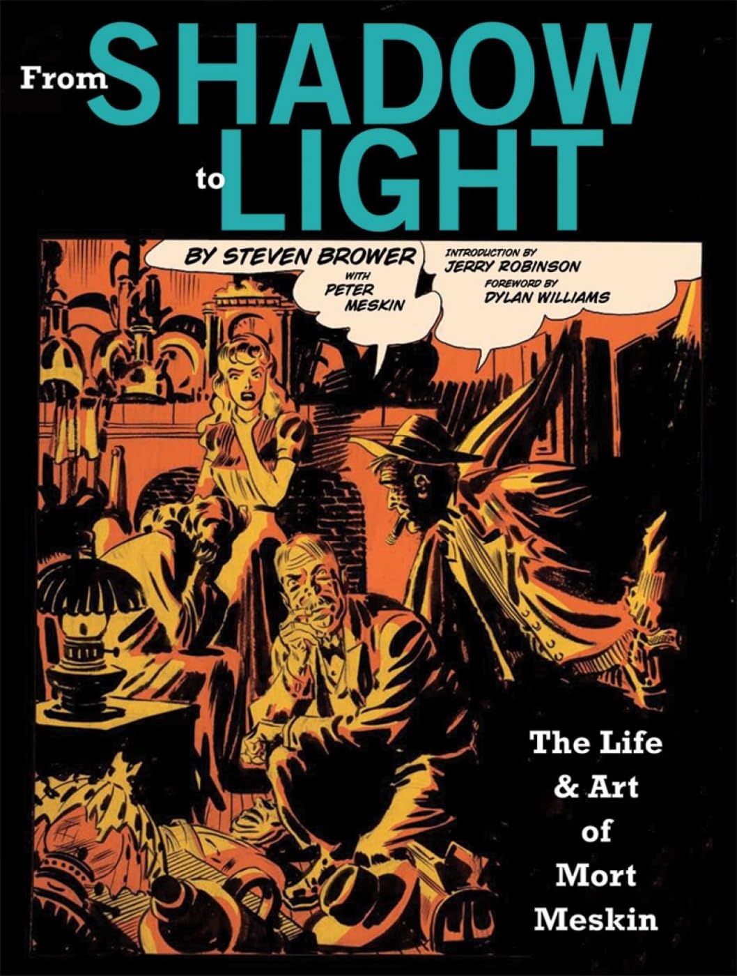 From Shadow To Light: The Life & Art Of Mort Meskin (Fantagraphics Books)
From Shadow To Light: The Life & Art Of Mort Meskin (Fantagraphics Books)