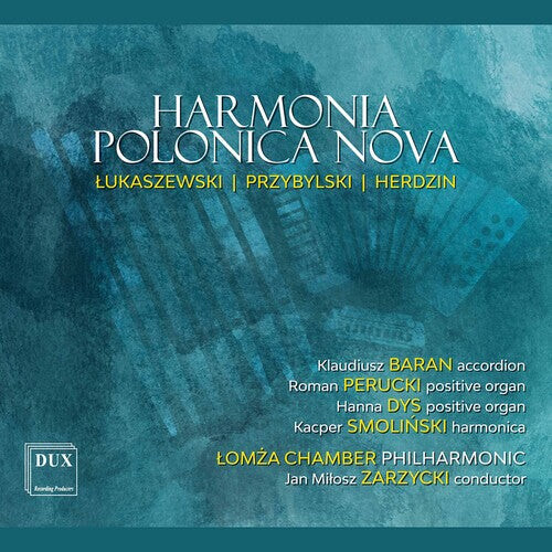 CD диск Herdzin / Lomza Chamber Philharmonic / Zarazycki: Harmonia Polonica Nova 
CD диск Herdzin / Lomza Chamber Philharmonic / Zarazycki: Harmonia Polonica Nova