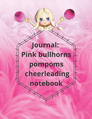 Journal: Pink bullhorns pompoms cheerleading notebook: 8,5x11 inch 21,99x27,94 cm 120 pages drawing notebook pattern design in mat cov (French Edition) (Independently published)
Journal: Pink bullhorns pompoms cheerleading notebook: 8,5x11 inch 21,99x27,94 cm 120 pages drawing notebook pattern design in mat cov (French Edition) (Independently published)
