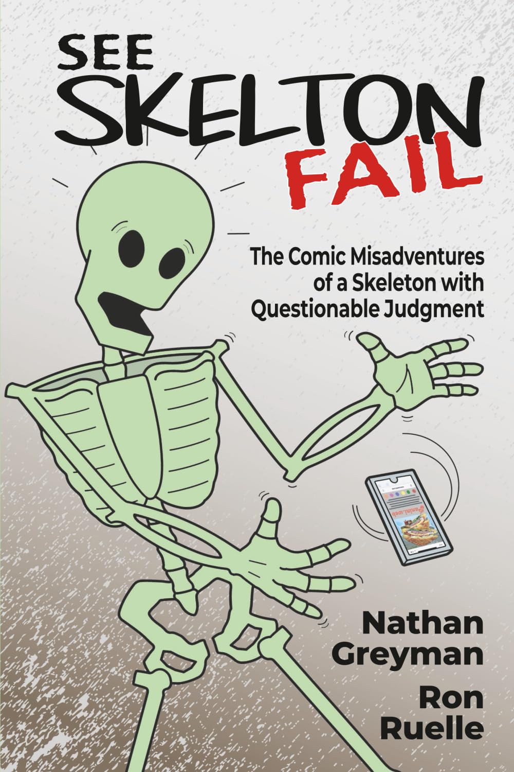 See Skelton Fail: The Comic Misadventures of a Skeleton With Questionable Judgment (Independently published)
See Skelton Fail: The Comic Misadventures of a Skeleton With Questionable Judgment (Independently published)