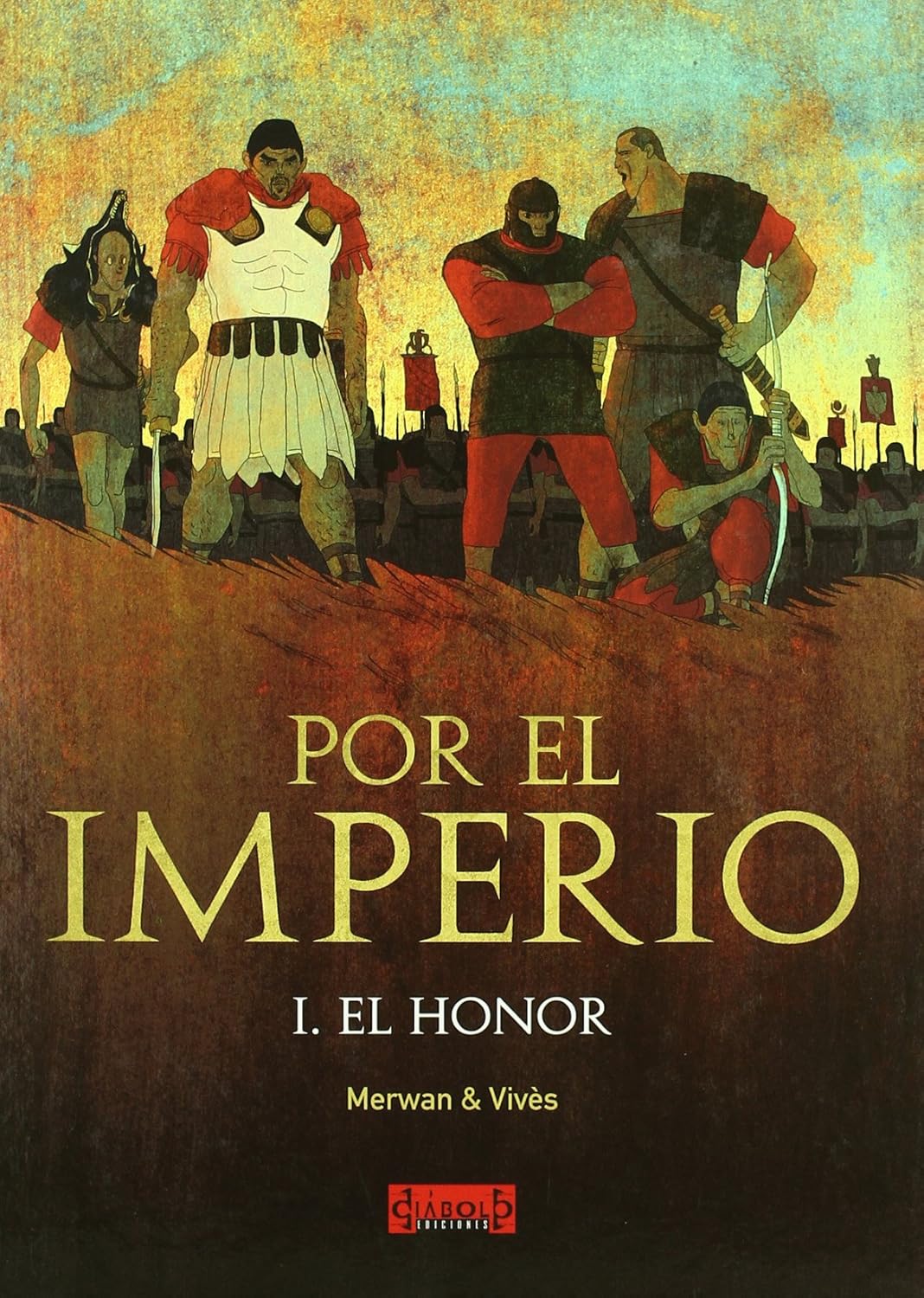 POR EL IMPERIO 01. EL HONOR (DIÁBOLO EDICIONES)
POR EL IMPERIO 01. EL HONOR (DIÁBOLO EDICIONES)