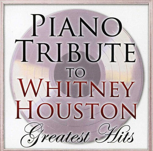 CD диск Piano Tribute: Piano Tribute to Whitney Houston Greatest Hits 
CD диск Piano Tribute: Piano Tribute to Whitney Houston Greatest Hits