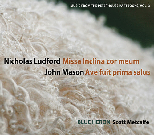 CD диск Ludford / Mason: Vol 3 Music from the Peterhouse Partbooks: Missa Inclina cor meum
CD диск Ludford / Mason: Vol 3 Music from the Peterhouse Partbooks: Missa Inclina cor meum