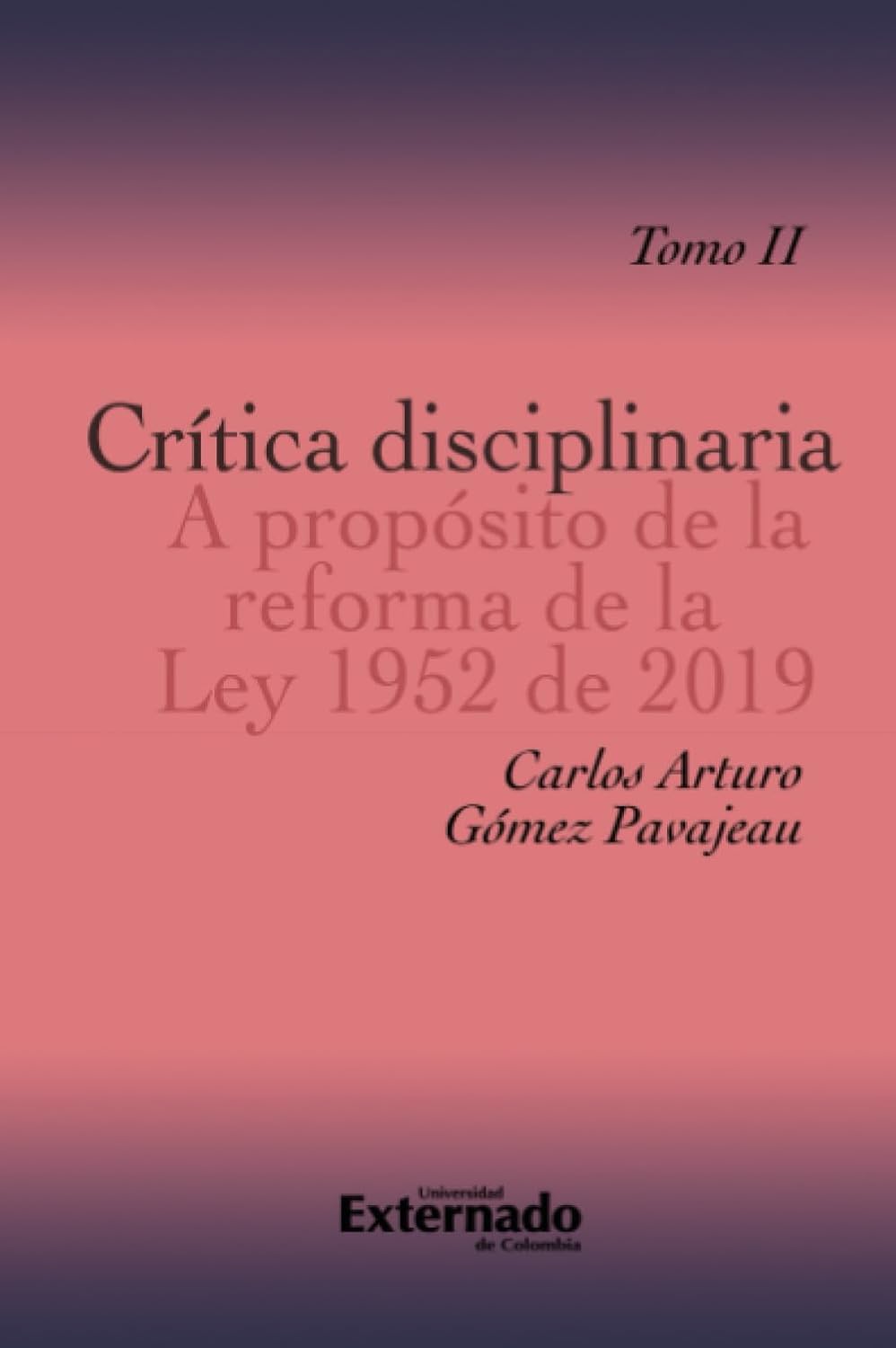 Crítica disciplinaria a propósito de la reforma de la ley 1952 de 2019 (Spanish Edition) (Universidad Externado de Colombia)
Crítica disciplinaria a propósito de la reforma de la ley 1952 de 2019 (Spanish Edition) (Universidad Externado de Colombia)