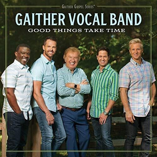 CD диск Gaither Vocal Band: Good Things Take Time 
CD диск Gaither Vocal Band: Good Things Take Time
