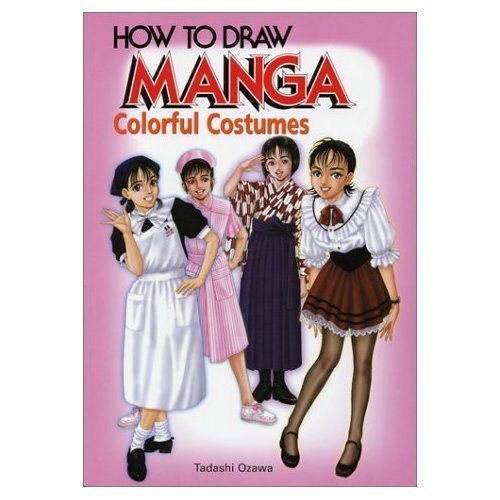 How To Draw Manga Volume 14: Colorful Costumes
How To Draw Manga Volume 14: Colorful Costumes