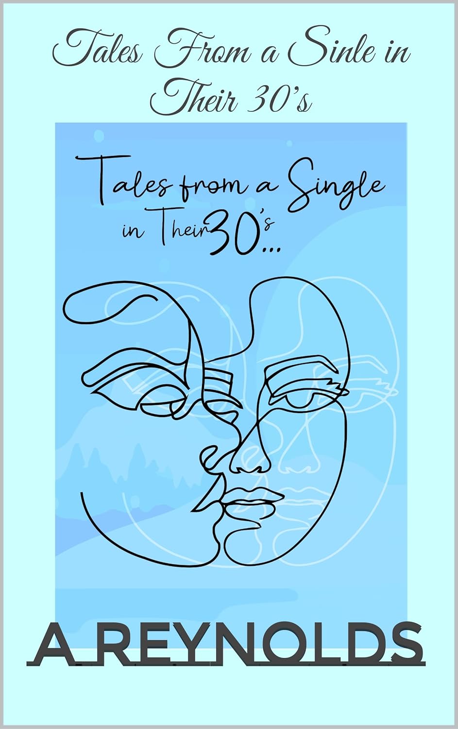 Tales From a Single in Their 30's
Tales From a Single in Their 30's