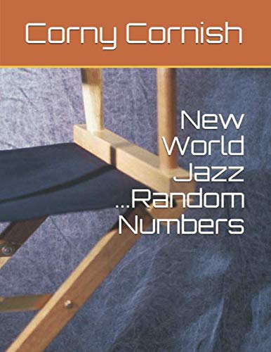 New World Jazz ...Random Numbers (Independently published)
New World Jazz ...Random Numbers (Independently published)