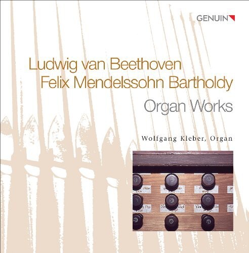 CD диск Beethoven / Mendelssohn / Kleber: Organ Works
CD диск Beethoven / Mendelssohn / Kleber: Organ Works
