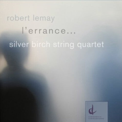 CD диск Lemay / Silver Birch String Quartet: L'errance: Music of Robert Lemay
CD диск Lemay / Silver Birch String Quartet: L'errance: Music of Robert Lemay