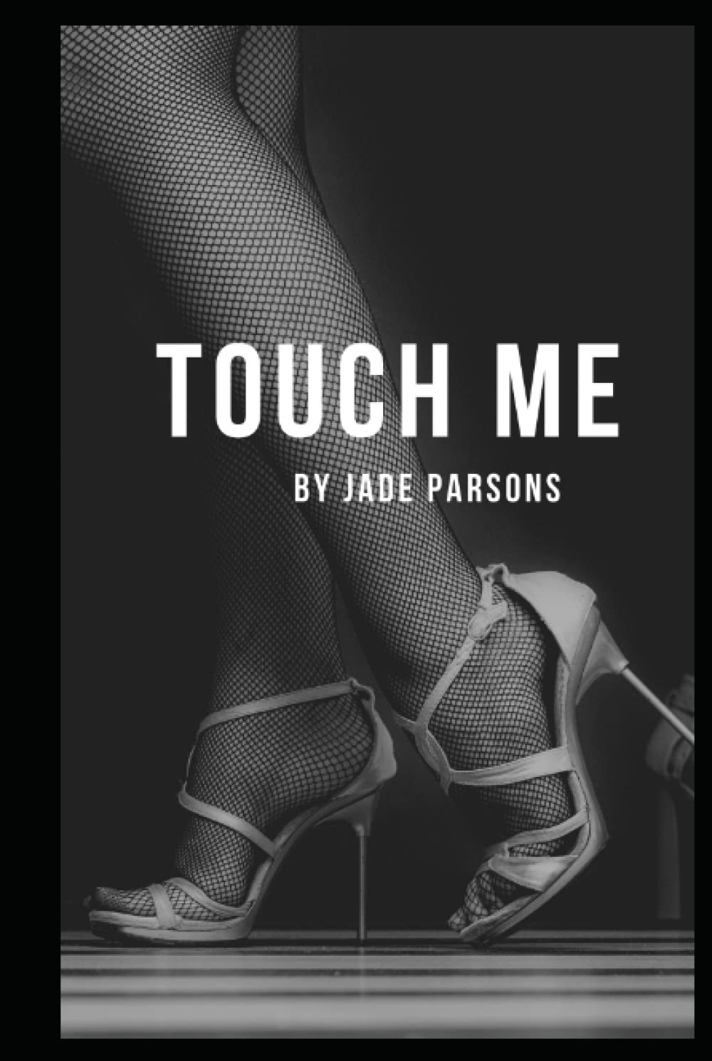 Touch Me (Independently published)
Touch Me (Independently published)