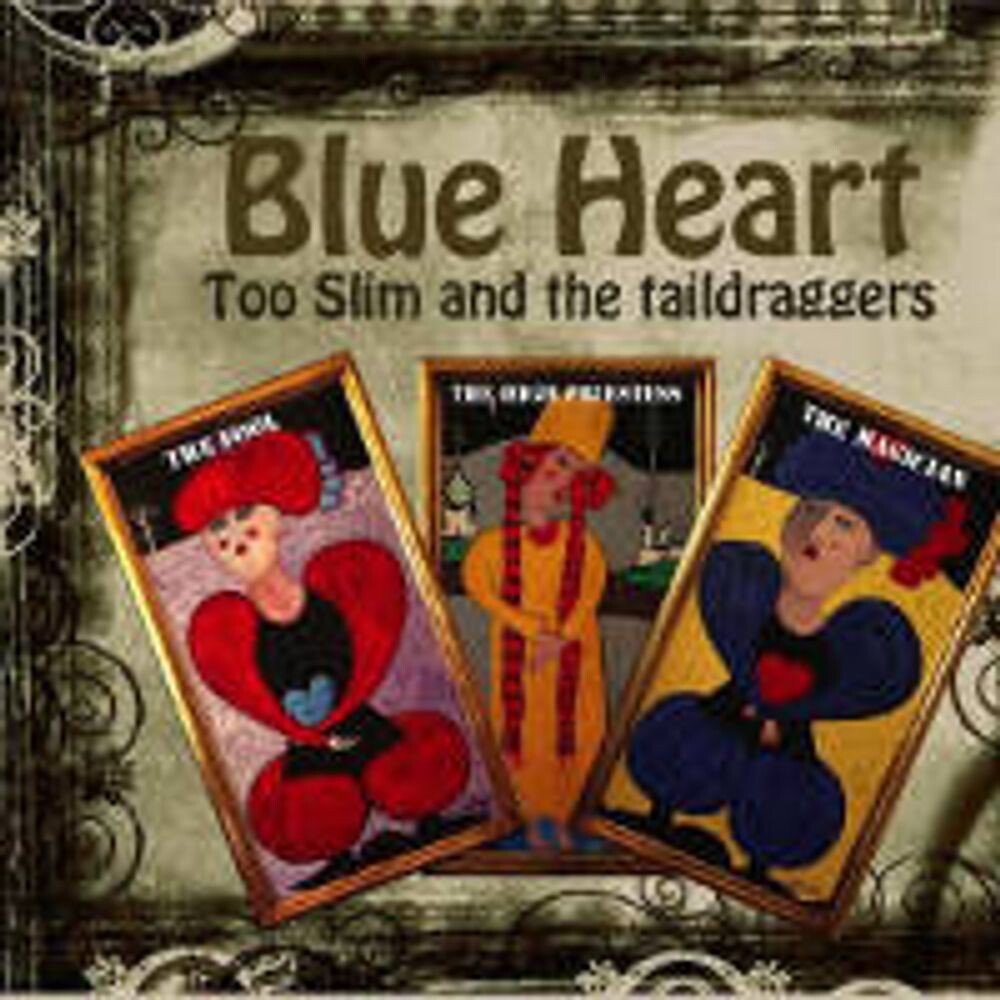 Диск CD Blue Heart - Too Slim & The Taildraggers
Диск CD Blue Heart - Too Slim & The Taildraggers