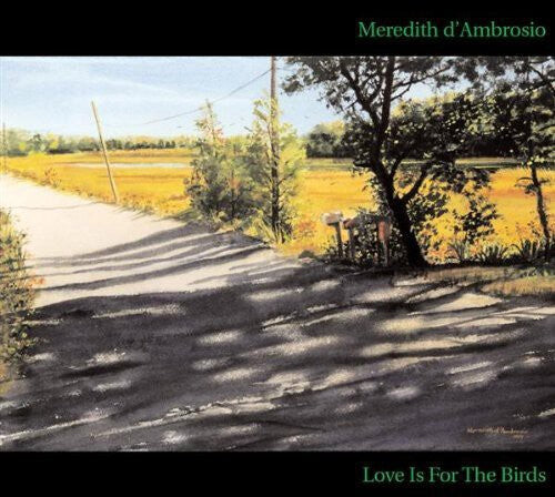 CD диск D'Ambrosio, Meredith: Love Is for the Birds
CD диск D'Ambrosio, Meredith: Love Is for the Birds