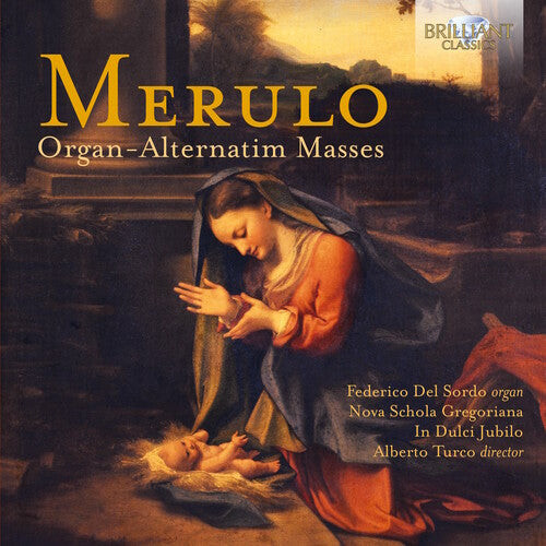 CD диск Merulo, Claudio / Turco, Alberto: Merulo: Organ-Alternatim Masses
CD диск Merulo, Claudio / Turco, Alberto: Merulo: Organ-Alternatim Masses