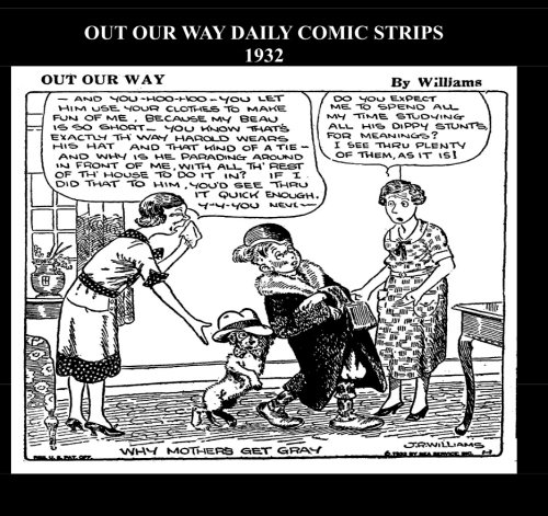 Out Our Way Daily Comic Strips 1932 (B&W): Cartoon Comic Strips 1932 (CreateSpace Independent Publishing Platform)
Out Our Way Daily Comic Strips 1932 (B&W): Cartoon Comic Strips 1932 (CreateSpace Independent Publishing Platform)
