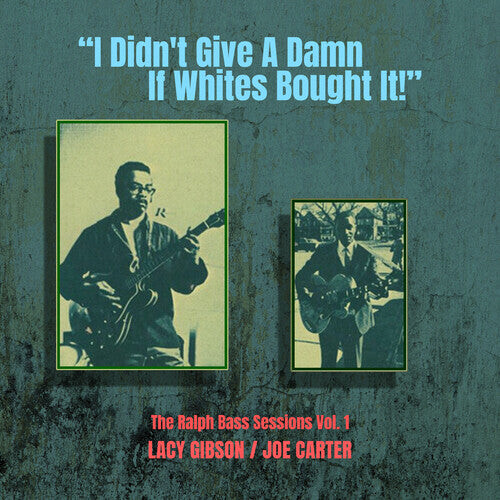 CD диск Gibson, Lacy / Carter, Joe: I Didn't Give a Damn If Whites Bought It! - the Ralph Bass Vol. 1
CD диск Gibson, Lacy / Carter, Joe: I Didn't Give a Damn If Whites Bought It! - the Ralph Bass Vol. 1
