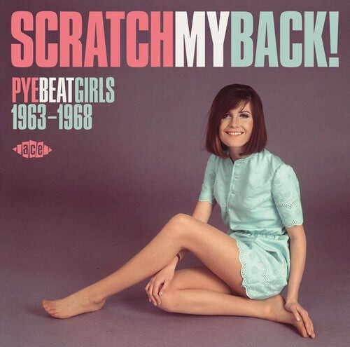 CD диск Scratch My Back! Pye Beat Girls 1963-68 / Various: Scratch My Back! Pye Beat Girls 1963-68 / Various
CD диск Scratch My Back! Pye Beat Girls 1963-68 / Various: Scratch My Back! Pye Beat Girls 1963-68 / Various