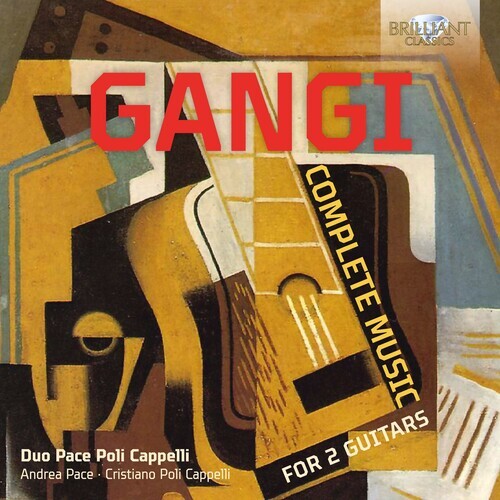 CD диск Gangi / Duo Pace Poli Cappelli: Complete Music for 2 Guitars
CD диск Gangi / Duo Pace Poli Cappelli: Complete Music for 2 Guitars